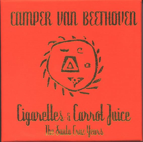 Camper Van Beethoven : Cigarettes And Carrot Juice (The Santa Cruz Years) (CD, Album, RE + CD, Album, RE + CD, Album, RE + CD)