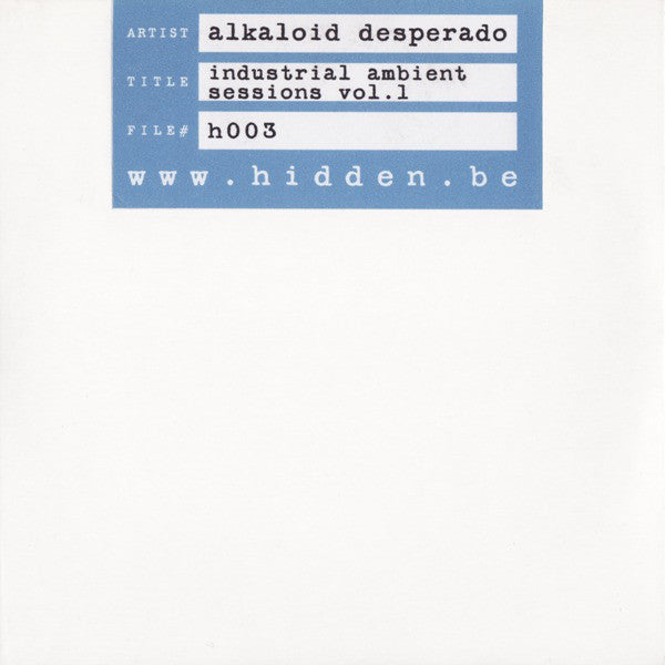 Alkaloid Desperado : Industrial Ambient Sessions Vol. 1 (CDr, Album, Ltd)