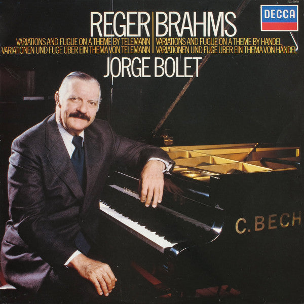 Reger*, Brahms*, Jorge Bolet : Variations And Fugue On A Theme By Telemann / Variations And Fugue On A Theme By Handel (LP, Album)