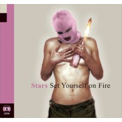 Stars : Set Yourself On Fire (LP, Album)
