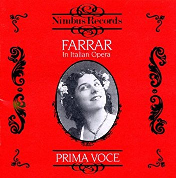Geraldine Farrar : Farrar In Italian Opera (CD, Album, Comp, Club)