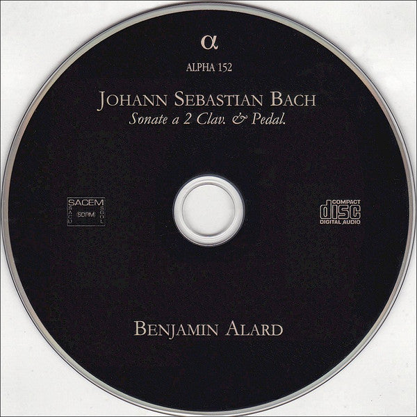Johann Sebastian Bach - Benjamin Alard : Sonate A 2 Clav. &amp; Pedal. BWV 525 - 530 (CD, Album)