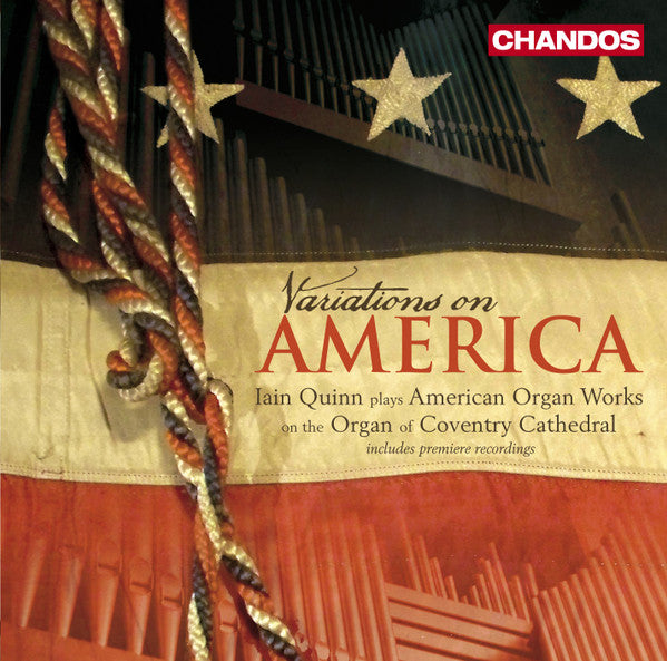 Iain Quinn : Variations On America (Iain Quinn Plays American Organ Works On The Organ Of Coventry Cathedral) (CD, Album)