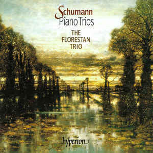 Schumann* - The Florestan Trio : Piano Trios (CD, Album)