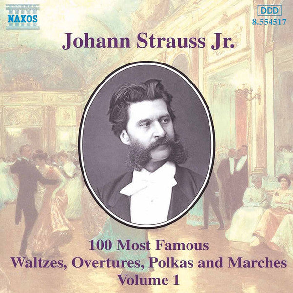Johann Strauss Jr. : 100 Most Famous Waltzes, Overtures, Polkas And Marches Volume 1 (CD, Comp)