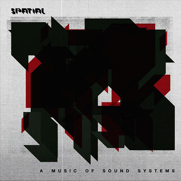 Spatial (2) : A Music Of Sound Systems (2xLP, Album)