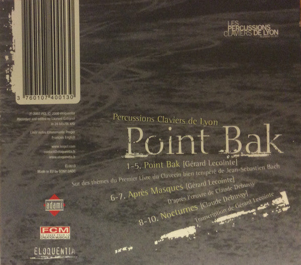 Johann Sebastian Bach, Claude Debussy, Gérard Lecointe : Point Bak - Percussions Claviers De Lyon (CD)