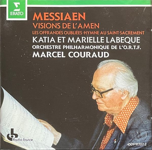 Messiaen* - Katia Et Marielle Labèque, Orchestre Philharmonique De L&#39;O.R.T.F.*, Marius Constant : Visions De L&#39;Amen / Les Offrandes Oubliées / Hymne Au Saint-Sacrement (CD, Album, Comp, RM)