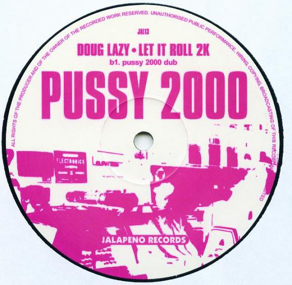 Doug Lazy : Let It Roll (Pussy 2000 Mixes) (12&quot;)