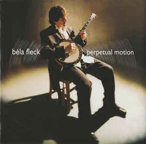 Béla Fleck : Perpetual Motion (CD, Album)