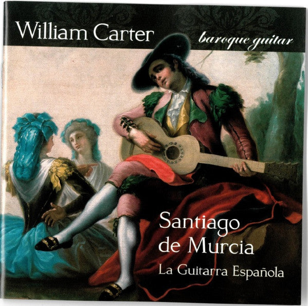 William Carter : Santiago de Murcia: La Guitarra Espanola (SACD, Hybrid, Multichannel, Album, Dir)
