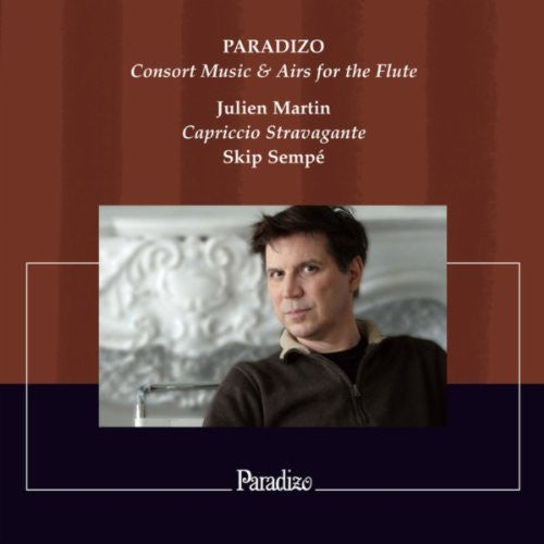Julien Martin (3), Capriccio Stravagante, Skip Sempé : Paradizo (Consort Music &amp; Airs for The Flute) (CD, Album)