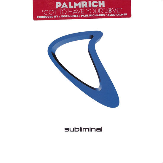 Palmrich Featuring Daliah : Got To Have Your Love (12&quot;)