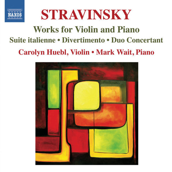 Igor Stravinsky, Carolyn Huebl, Mark Wait : Stravinsky: Works for Violin and Piano (CD, Album)