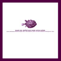 Starfish Pool Meets Various : Lymph One (12&quot;, Ltd)