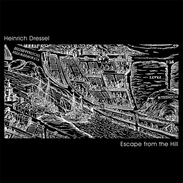 Heinrich Dressel : Escape From The Hill (LP)