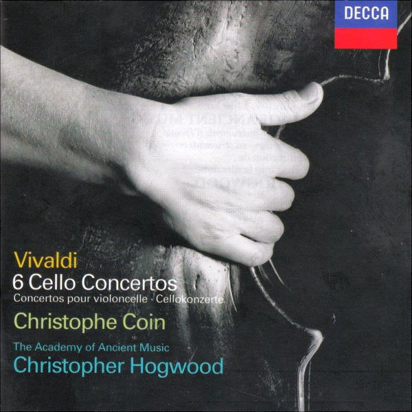 Vivaldi* - Christophe Coin ∙ The Academy Of Ancient Music ∙ Christopher Hogwood : 6 Cello Concertos (CD, Album, RE)