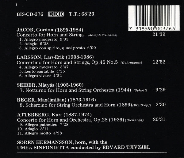 Jacob* ✽ Larsson* ✽ Seiber* ✽ Reger* ✽ Atterberg*, Sören Hermansson, Umeå Sinfonietta*, Edvard Tjivzjel : Horn Concertos (CD)