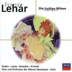 Lehár*, Gueden* ∙ Loose* ∙ Grunden* ∙ Kmentt* ∙ Vienna State Opera Orchestra* And Chorus*, Robert Stolz : Die Lustige Witwe - Highlights (CD, Comp, RE)