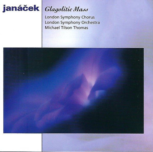 Leoš Janáček - The London Symphony Orchestra, London Symphony Chorus, Michael Tilson Thomas : Glagolitic Mass (CD, Album, RE)