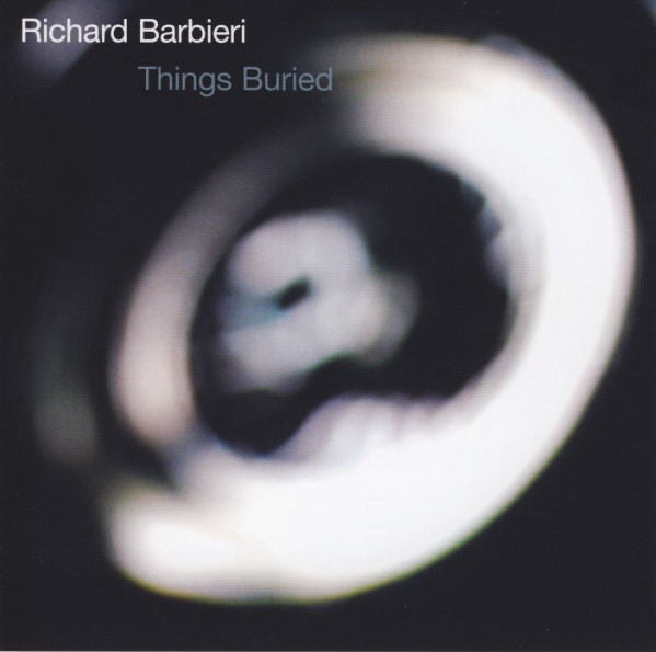 Richard Barbieri : Things Buried (CD, Album, Sup)