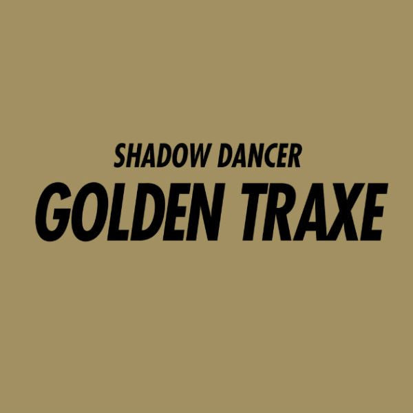 Shadow Dancer : Golden Traxe (CD, Album)