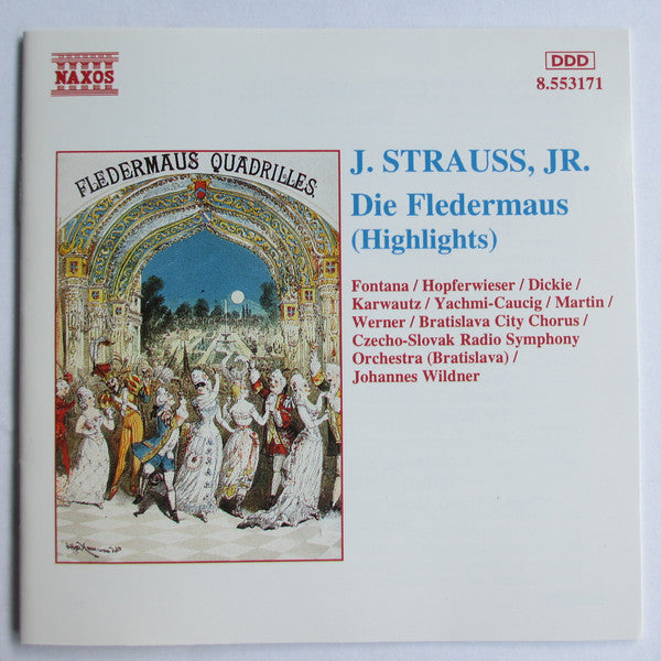 J. Strauss, Jr.*, Fontana* / Hopferwieser* / Dickie* / Karwautz* / Rohangiz Yachmi-Caucig* / Martin* / Werner* / Bratislava City Chorus* / Orchestra (Bratislava)* / Johannes Wildner : Die Fledermaus (Highlights) (CD)