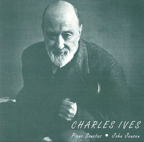 Charles Ives, John Jensen (2) : Charles Ives: The Piano Sonatas (CD, Album)