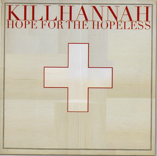 Kill Hannah : Hope For The Hopeless (CD, Comp)