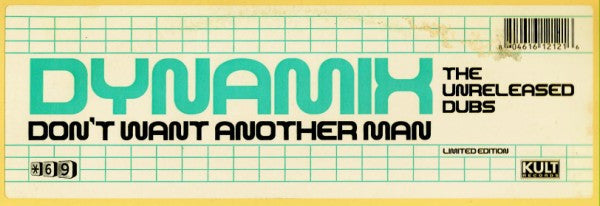 Dynamix (2) : Don&#39;t Want Another Man - The Unreleased Dubs (12&quot;)