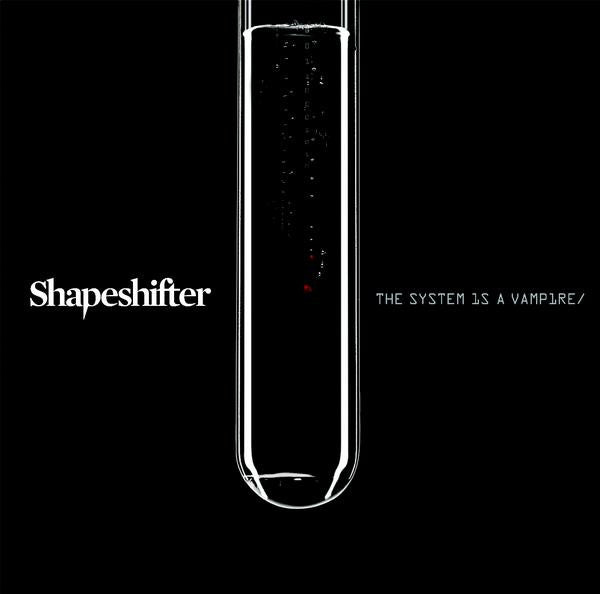 Shapeshifter (6) : The System Is A Vampire (CD, Album)