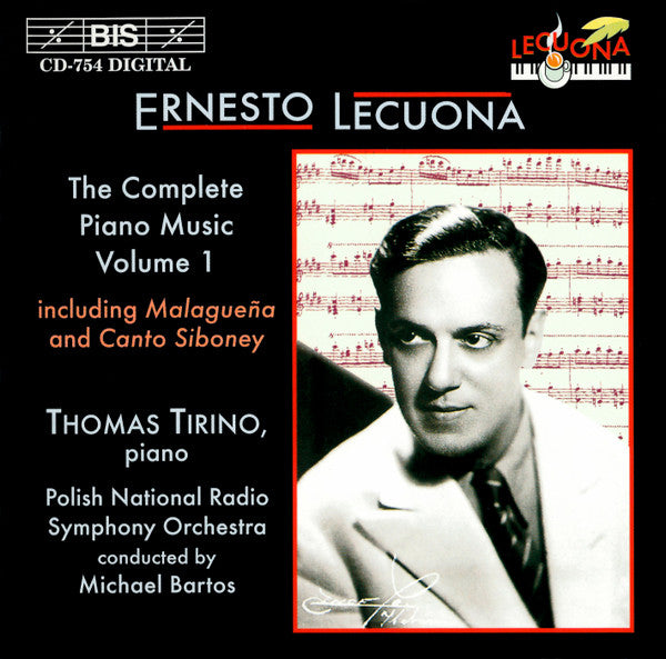Ernesto Lecuona - Thomas Tirino, Polish National Radio Symphony Orchestra*, Michael Bartos : The Complete Piano Music Volume 1 Including Malagueña And Canto Siboney (CD, Album)