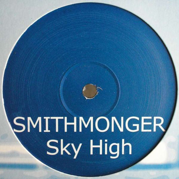 Smithmonger : Sky High (12&quot;)