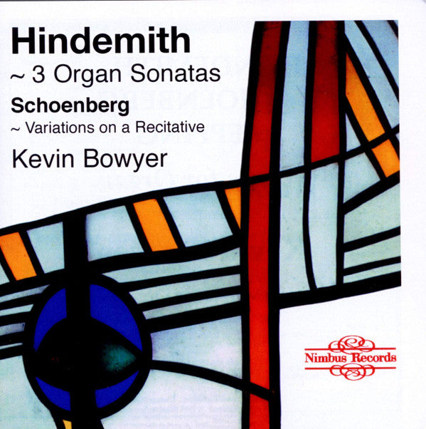 Hindemith*, Schoenberg*, Pepping*, Kevin Bowyer : Works For Organ (CD, Album)