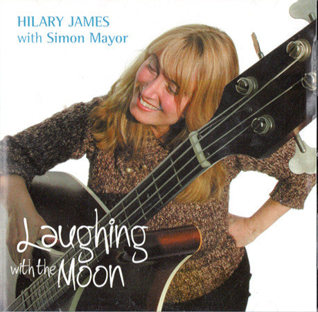 Hilary James (2) with Simon Mayor : Laughing With The Moon (CD, Album)