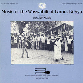 Swahili (3) Collected By Alan W. Boyd : Music Of The Waswahili Of Lamu, Kenya - Volume 3: Secular Music (LP, Album)