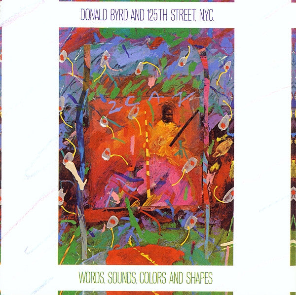 Donald Byrd And 125th Street, N.Y.C.* : Words, Sounds, Colors And Shapes (CD, Album, RE)