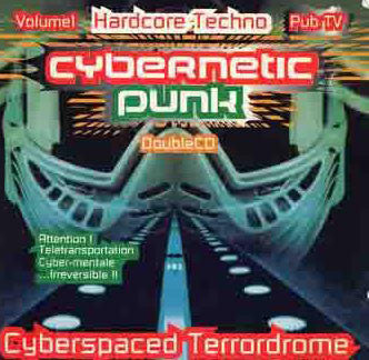 Various : Cybernetic Punk Vol. 1 - Cyberspaced Terrordrome (2xCD, Comp)