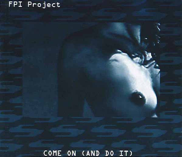 FPI Project : Come On (And Do It) (CD, Single)