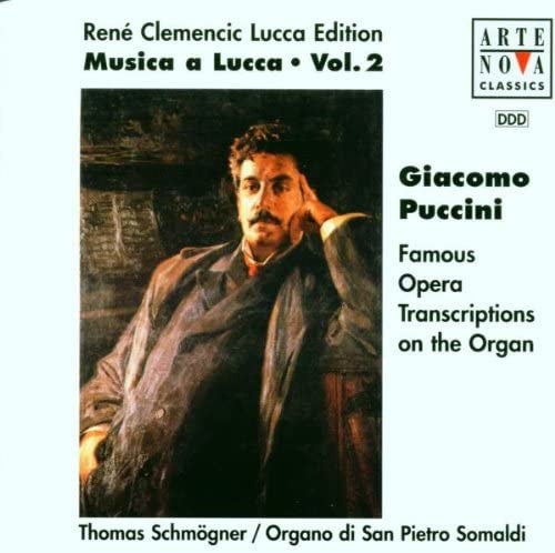 Giacomo Puccini, Thomas Schmögner : Musica A Lucca • Vol 2: Famous Opera Transciptions On The Organ (CD, Album)