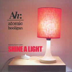 Atomic Hooligan : Shine A Light (12&quot;)
