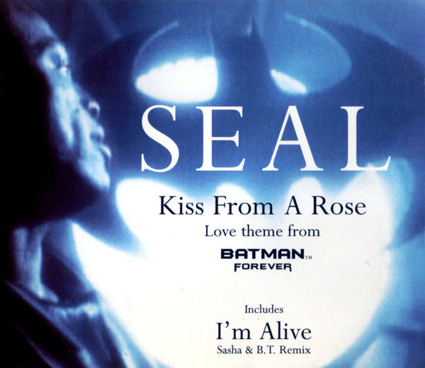 Seal : Kiss From A Rose (Love Theme From Batman™ Forever) / I&#39;m Alive (Sasha &amp; B.T. Remix) (CD, Single)