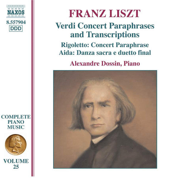 Franz Liszt, Alexandre Dossin : Verdi Concert Paraphrases And Transcriptions (CD, Album)