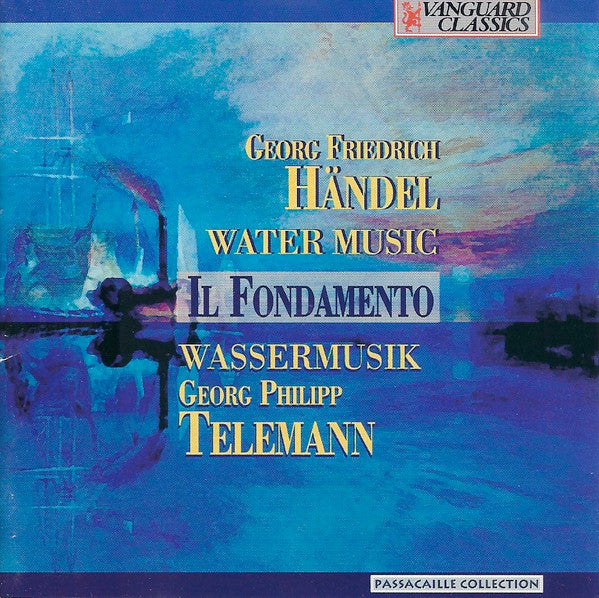 Georg Friedrich Händel ; Georg Philipp Telemann - Il Fondamento : Water Music • Wassermusik (CD, Album)