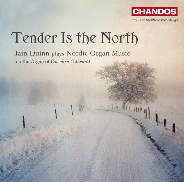 Iain Quinn : Tender Is The North: Iain Quinn Plays Nordic Organ Music On The Organ Of Coventry Cathedral (CD, Album)