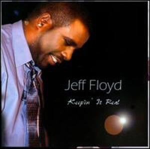 Jeff Floyd : Keepin It Real (CD, Album)