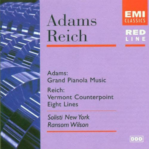 Adams* / Reich* - Solisti New York, Ransom Wilson : Grand Pianola Music / Vermont Counterpoint / Eight Lines (CD, Comp, RE)