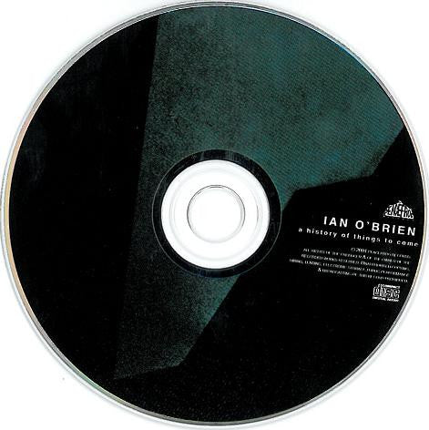 Ian O&#39;Brien : A History Of Things To Come (CD, Album)