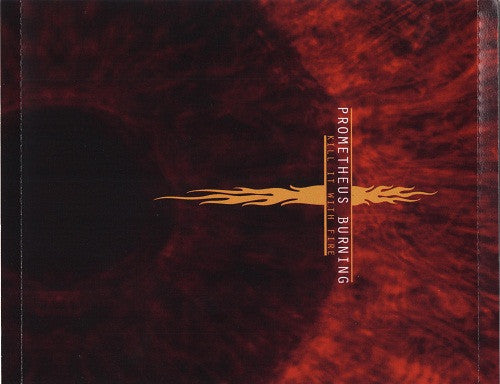Prometheus Burning : Kill It With Fire (CD, Album)