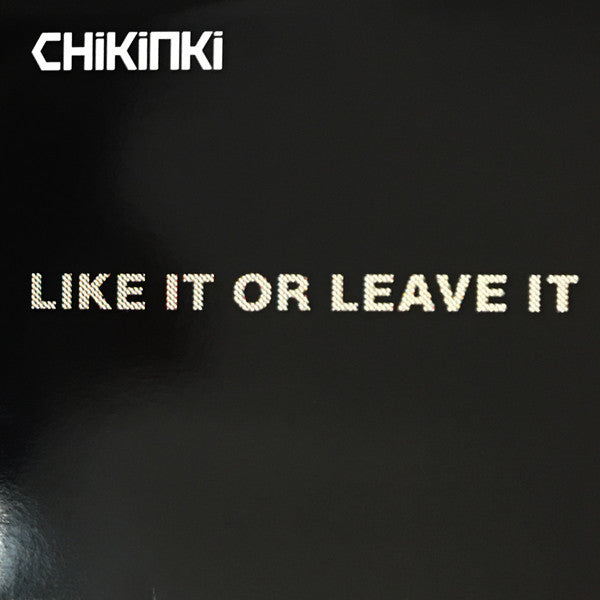 Chikinki : Like It Or Leave It (12&quot;, Promo)